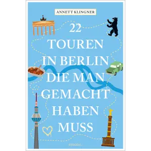 Annett Klingner – 22 Touren in Berlin, die man gemacht haben muss